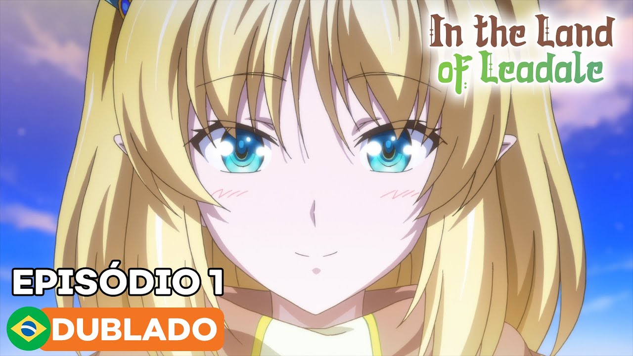 In the Land of Leadale - Episódio 1 (Dublado)