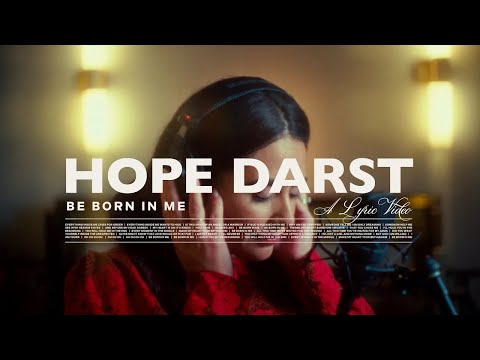 Hope Darst - Be Born In Me (Official Lyric Video)
