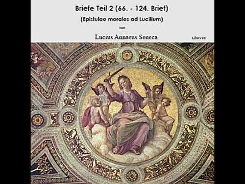Briefe Teil 2 (Epistulae morales ad Lucilium) by Lucius Annaeus SENECA Part 1/3 | Full Audio Book
