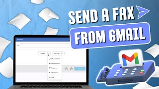 How to Send a Fax from Gmail | Step-by-Step Guide