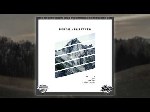 Proton Endzeitfunk feat. Meller & P.Hightower - Berge versetzen (prod. MirrorBeatz)