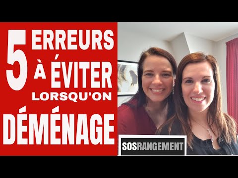 5 erreurs à éviter lorsqu'on déménage