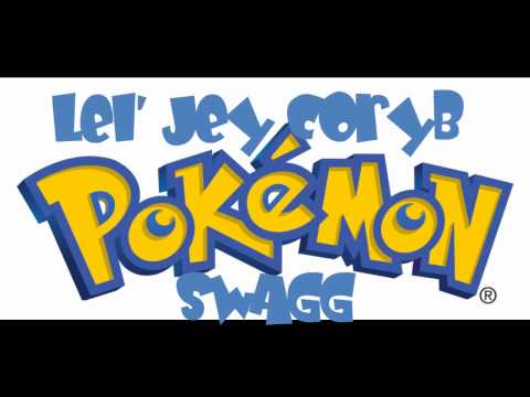 Pokemon Swag - Lel' Jey Featuring Famous Cory B