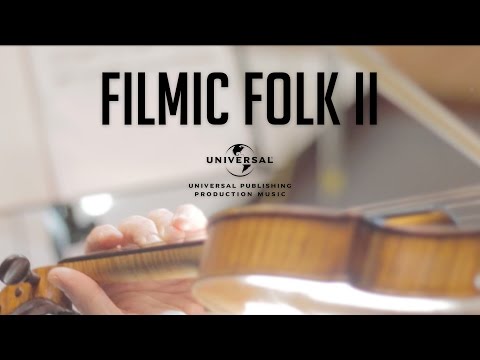 Making Music for Film - Filmic Folk II for Universal Music Publishing