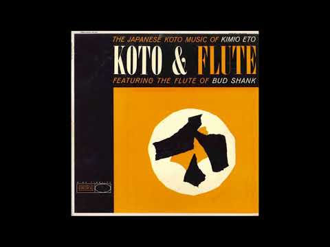 (1960) Kimio Eto & Bud Shank ‎– Koto & Flute SIDE 1