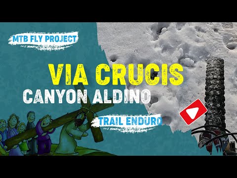 MTB - VIA CRUCIS - ALDINO - CANYON BRONZOLO