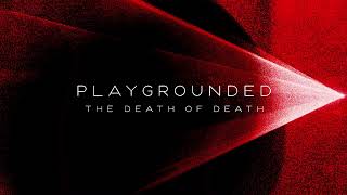 Playgrounded - The Swan [The Death Of Death] 543 video