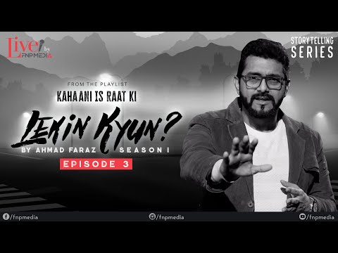 Ahmad Faraz Lekin Kyun? Season 1 Episode 3