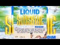 Liquid Sunshine Riddim Mix Clean Mavado Vybz Kartel Teejay Jahmiel Shenseea Konshens Shaneil Muir