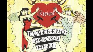 Reverend Horton Heat "Goin' Back Home"