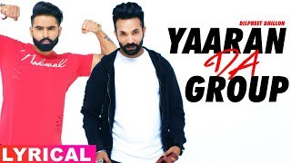 Yaaran Da Group (Lyrical Video)  Dilpreet Dhillon 