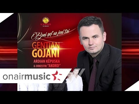 GENTIAN GOJANI -  Je si rrush