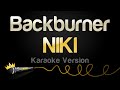NIKI Backburner Karaoke Version