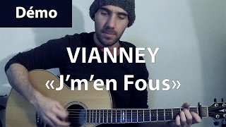 J&#39;m&#39;en Fous - Vianney - Tab &amp; Tuto Guitare