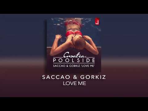 Saccao & Gorkiz - Love Me