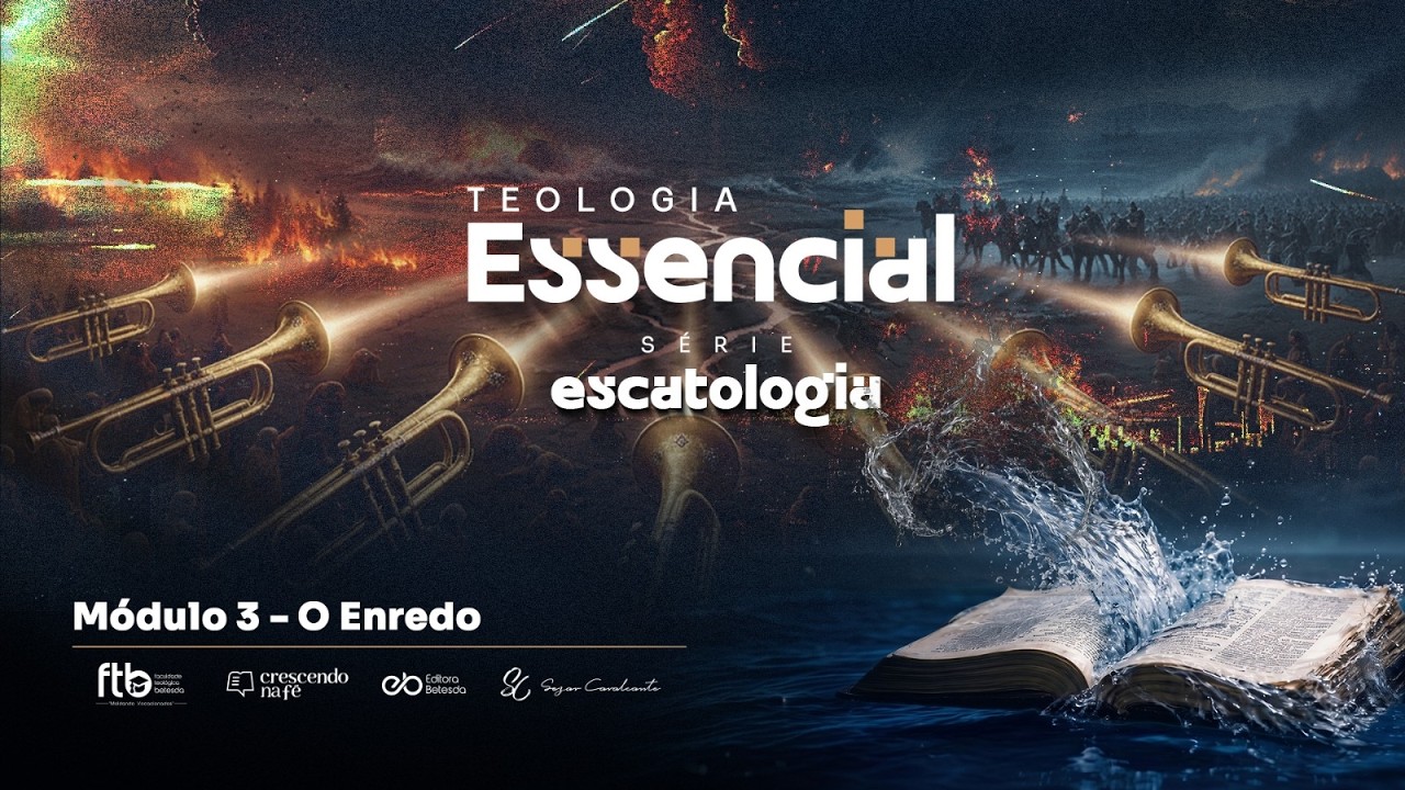 Oficina de Alinhamento - Teologia Essencial Escatologia : Módulo 03 - O Enredo