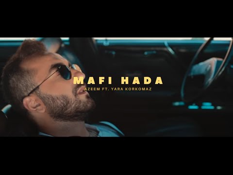 Azeem ft. Yara Korkomaz - Mafi Hada (Official Music Video) - عظيم و يارا قرقماز - مافي حدا