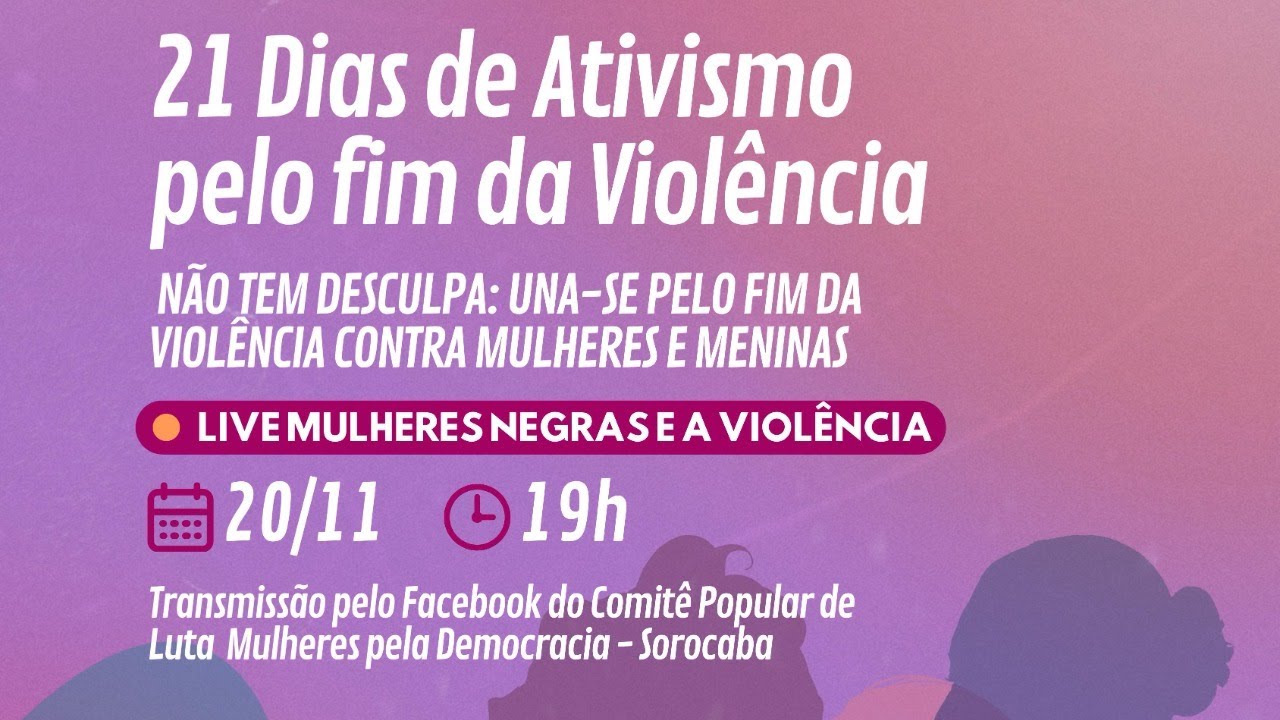 21 dias de ativismo pelo fim da violência contra a mulher