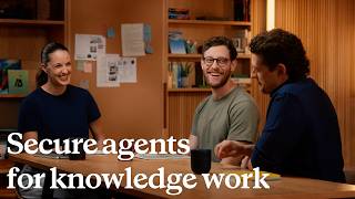 Building secure agents for knowledge work