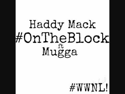 Haddy Mack - #OnTheBlock ft Mugga (*Brand New Single*)