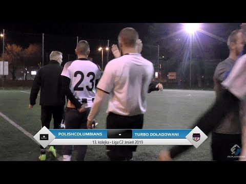 Polishcolumbians - TurboDoładowani FC - Liga C2 (13. kolejka Jesień 2019)