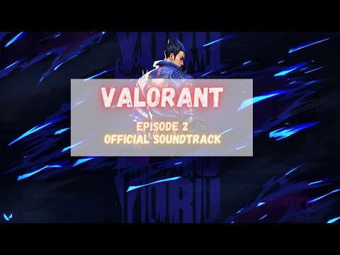 Valorant RETAKE Episode 2 Cinematic Trailer Official Soundtrack