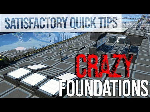 SATISFACTORY QUICK TIPS: Awesome designs with foundations in Update 4