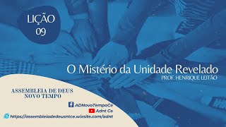 Lição 09 - O Mistério da Unidade Revelado