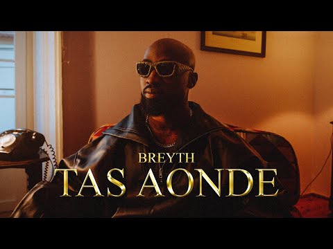 Breyth - Tas Aonde (Official Video)