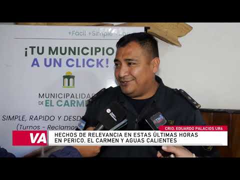 Hechos de relevancia en Perico, El Carmen y Aguas Calientes