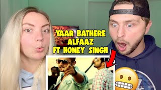Yaar Bathere - Alfaaz ft Honey Singh {REACTION!} (Official Video HD)