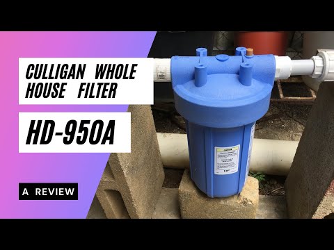 Culligan Whole House Filter HD950A Review #Culligan #Trinidad #waterfilter