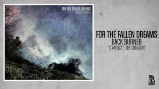 For the Fallen Dreams - Complicate the Situation