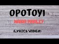 Opotoyi (Marlians) - Naira Marley || Lyrics Video