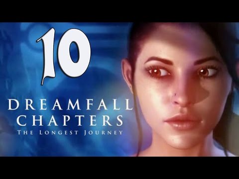 Dreamfall Chapters Gameplay Part 10 - Walkthrough Playthrough Let's Play - No Commentary