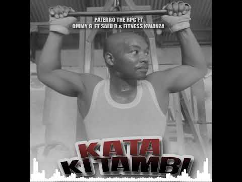 Pajerro The Rpg ft Ommy G ft Salu B & Fitness Kwanza- Kata Kitambi ( Official Audio ) #Music #viral