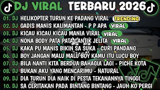 Download lagu DJ TIKTOK TERBARU 2026🎵DJ HELIKOPTER TURUN KE PADANG🎵DJ GADIS MANIS KALIMANTAN VIRAL FULL ALBUM  mp3