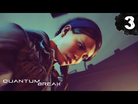 Quantum Break Gameplay Part 3