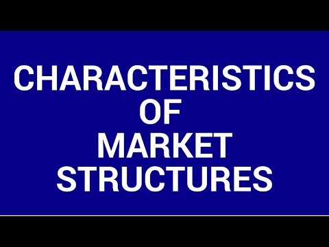 Market structures and their characteristics