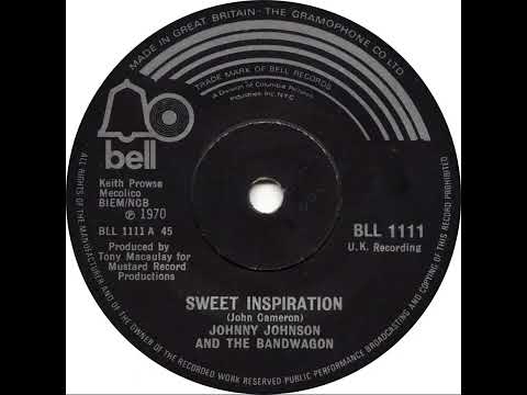 UK New Entry 1970 (139) Johnny Johnson & The Bandwagon - Sweet Inspiration