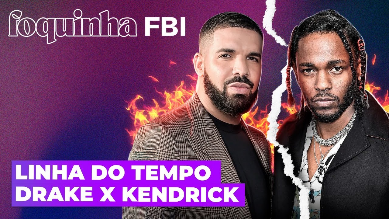 DRAKE X KENDRICK: ENTENDA A TRETA DESDE O INÍCIO | Foquinha FBI