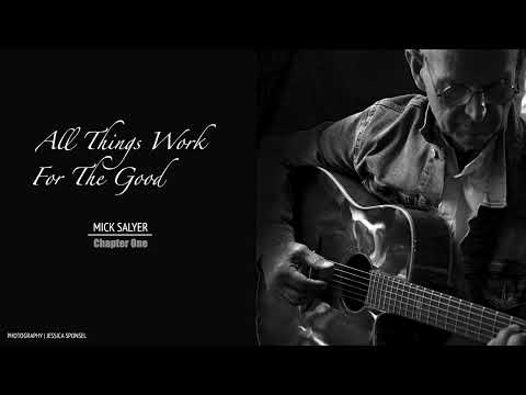All Things Work For The Good