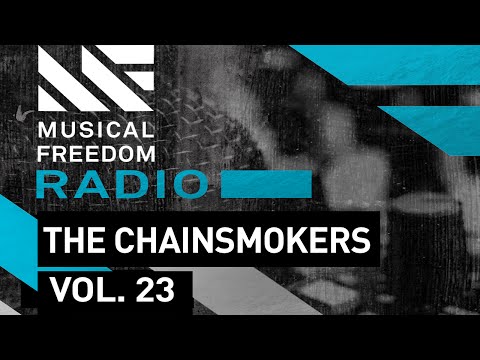 Musical Freedom Radio Episode 23 - The Chainsmokers