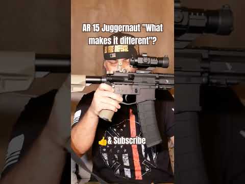 AR-15 Juggernaut, why is it different?