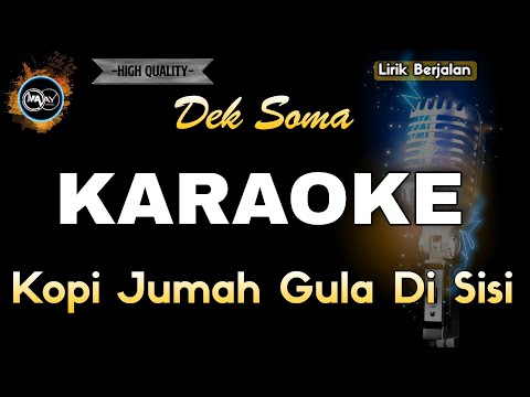 KOPI JUMAH GULA DI SISI DEK SOMA - KARAOKE