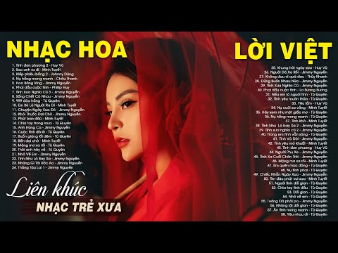 Sao Anh Ra Đi - Liên Khúc NHẠC HOA LỜI VIỆT, NHẠC TRẺ XƯA 7X 8X 9X Bất Hủ Một Thời