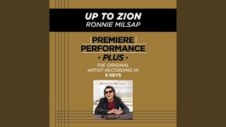 Up To Zion (Medium Key Performance Track With Background Vocals)