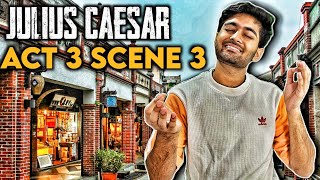 Act 3 Scene 3 - JULIUS CAESAR | Class 10th ICSE (Hindi with Subtitles) | Episode #10