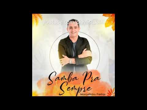 MARCELINHO FREITAS - SAMBA PRA SEMPRE | COMPLETO 2021