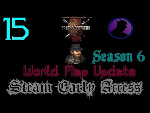 Let's Play Battle Brothers - EA - S6 - Ep. 15 - My Life As A Trader!